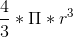 \frac{4}{3}*\Pi*r^3
