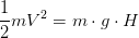 \frac{1}{2}mV^2=m\cdot g\cdot H