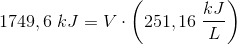 1749,6\; kJ=V\cdot \left ( 251,16\; \frac{kJ}{L} \right )