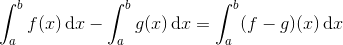 \int_{a}^{b}f(x)\right )\, \mathrm{d}x-\int_{a}^{b}g(x)\right )\, \mathrm{d}x=\int_{a}^{b}(f-g)(x)\right )\, \mathrm{d}x