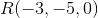 R(-3,-5,0)