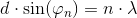 d\cdot \sin(\varphi _n)=n\cdot \lambda