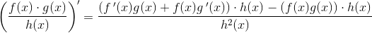 \left (\frac{f(x)\cdot g(x)}{h(x)} \right ){}'=\frac{\left (f{\, }'(x)g(x)+f(x)g{\, }'(x) \right )\cdot h(x)-\left (f(x)g(x) \right )\cdot h(x)}{h^2(x)}