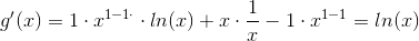 g'(x) = 1\cdot x^{1-1\cdot}\cdot ln(x)+x\cdot \frac{1}{x}-1\cdot x^{1-1} = ln(x)