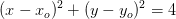 (x-x_o)^2+(y-y_o)^2=4