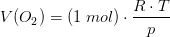 V(O_2)=(1\; mol)\cdot \frac{R\cdot T}{p}