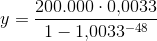y=\frac{200.000\cdot 0{,}0033}{1-1{,}0033^{-48}}
