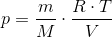 p=\frac{m}{M}\cdot \frac{R\cdot T}{V}