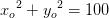 {x_o}^2+{y_o}^2=100