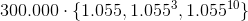 300.000\cdot \{1{.}055,1{.}055^3,1{.}055^{10}\}