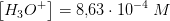 \left [ H_3O^+ \right ]=8{,}63\cdot 10^{-4}\; M