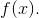 f(x).