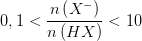 0,1< \frac{n\left ( X^{-} \right )}{n\left ( HX \right )}< 10