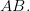 AB.