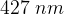427\; nm