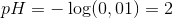 pH=-\log(0,01)=2