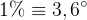 1\%\equiv 3,6^{\circ}