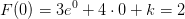 \small F(0)=3e^0+4\cdot 0+k=2