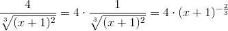 \frac{4}{\sqrt[3]{(x+1)^2}} =4 \cdot \frac{1}{\sqrt[3]{(x+1)^2}} = 4 \cdot (x+1)^{- \frac{2}{3}}