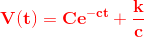 \mathbf{\color{Red} V(t)=Ce^{-ct}+\frac{k}{c}}