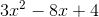 3x^2-8x+4
