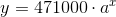 y=471000\cdot a^x
