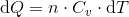 \mathrm{d}Q=n\cdot C_v\cdot \mathrm{d}T