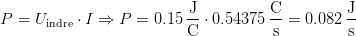 P=U_{\mathrm{indre}}\cdot I\Rightarrow P=0.15\,\dfrac{\mathrm{J}}{\mathrm{C}}\cdot0.54375\mathrm{\,\dfrac{C}{s}}=0.082\,\mathrm{\dfrac{J}{s}}