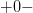 +0-
