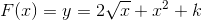 F(x)=y=2\sqrt{x}+x^2+k