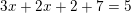 \small 3x+2x+2+7=5