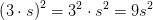 \left ( 3\cdot s \right )^2=3^2\cdot s^2=9s^2