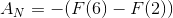 A_N=-(F(6)-F(2))
