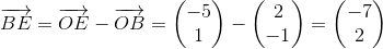 \overrightarrow{BE}=\overrightarrow{OE}-\overrightarrow{OB}=\begin{pmatrix} -5\\1 \end{pmatrix}-\begin{pmatrix} 2\\-1 \end{pmatrix}=\begin{pmatrix} -7\\2 \end{pmatrix}