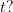 t?