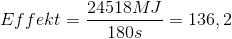 Effekt=\frac{24518MJ}{180s}=136,2
