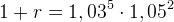 1+r=1,03^{5}\cdot 1,05^2