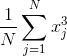 \frac{1}{N}\sum_{j=1}^{N}x_{j}^{3}