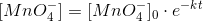 [MnO_4^-]=[MnO_4^-]_0\cdot e^{-kt}