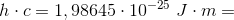 h\cdot c=1,98645\cdot 10^{-25}\; J\cdot m=