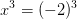 x^3=(- 2)^3