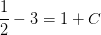 \frac{1}{2}-3=1+C