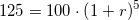 \small 125=100\cdot \left ( 1+r \right )^{5}