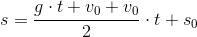 s=\frac{g\cdot t+v_0+v_0}{2}\cdot t+s_0