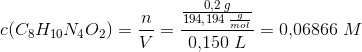 c(C_8H_{10}N_4O_2)=\frac{n}{V}=\frac{\frac{0{,}2\; g}{194{,}194\; \frac{g}{mol}}}{0{,}150\; L}=0{,}06866\; M