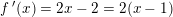 \small f{\, }'(x)=2x-2=2(x-1)