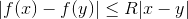|f(x)-f(y)|\leq R|x-y|