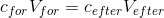 c_{f\slashed{o}r}V_{f\slashed{o}r}=c_{efter}V_{efter}