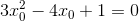 3x_0^2 -4x_0 +1=0