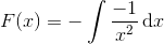 F(x)=-\int \frac{-1}{x^2}\, \textup{d}x